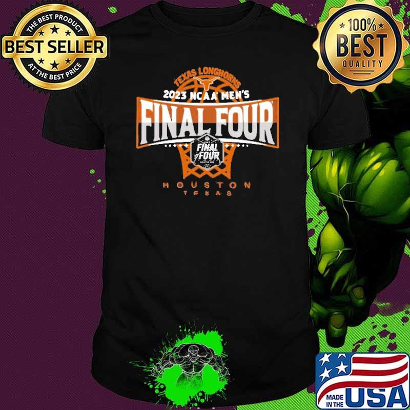 Houston Texas Longhorns 2023 NCAA Men’s Basketball Tournament March Madness Final Four shirt