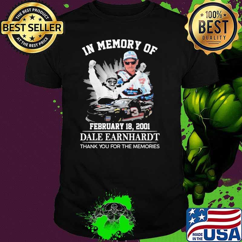 In memory of february 18,2021 Dale Earngardt thank you for the memories shirt