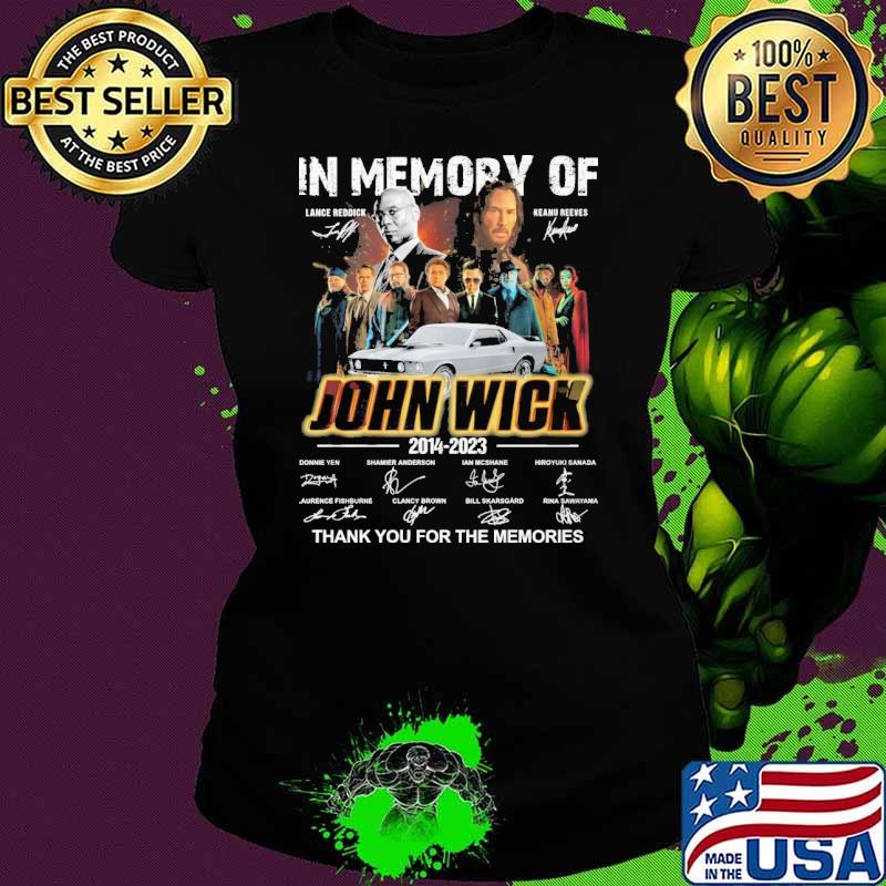 In memory of John Wick 2014-2023 thank you for the memories signatures s Ladies tee In memory of John Wick 2014-2023 thank you for the memories signatures s Ladies tee