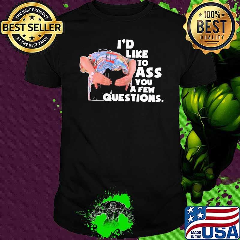 Jim Carrey Ace Ventura I'd like to ass you a few questions shirt Jim Carrey Ace Ventura I'd like to ass you a few questions shirt