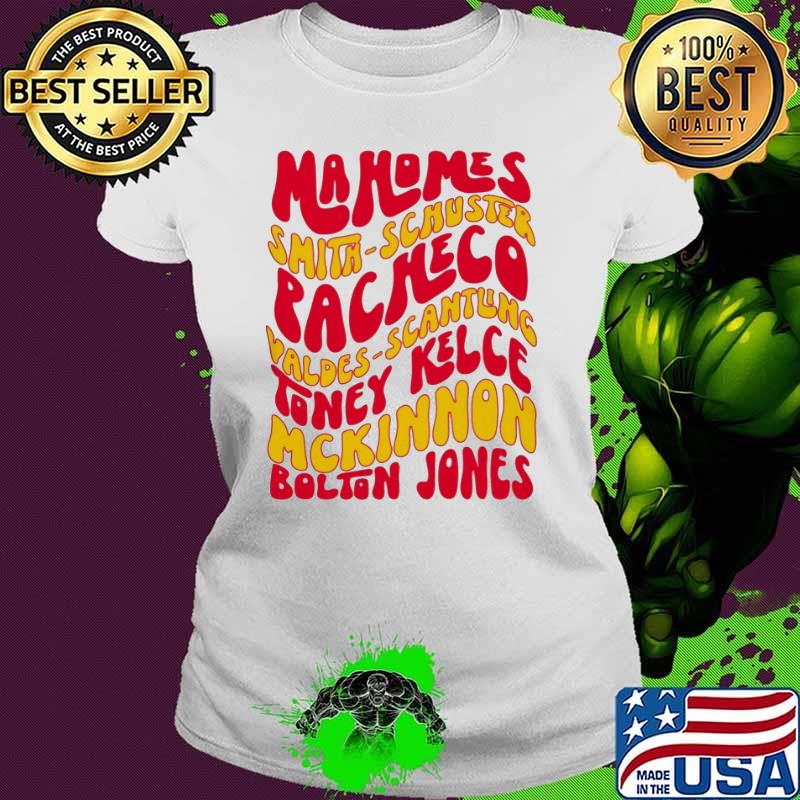 Mahomes smith schuster racheco valdes scantling toney kelce Mckinnon Bolton Jones s Ladies tee Mahomes smith schuster racheco valdes scantling toney kelce Mckinnon Bolton Jones s Ladies tee