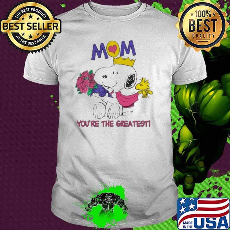 Mom you're the greatest snoopy and woodstocks flower shirt