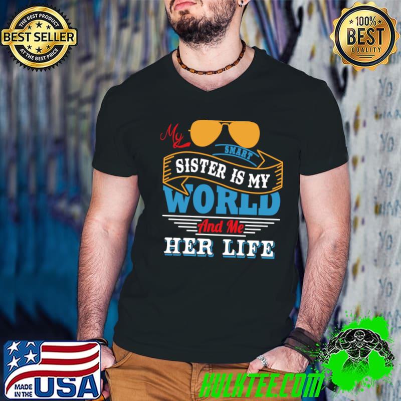 My smart sister is my world and me her life sunglasses retro T-Shirt Guys V Neck My smart sister is my world and me her life sunglasses retro T-Shirt Guys V Neck
