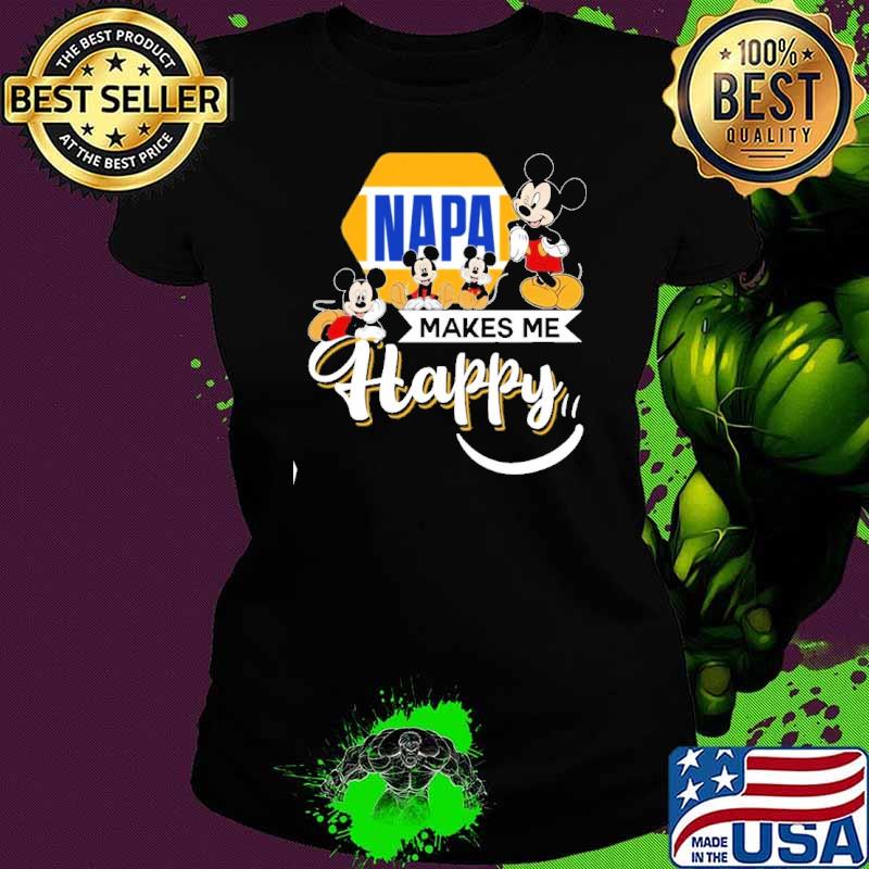 Napa auto parts makes me happy Mickey s Ladies tee Napa auto parts makes me happy Mickey s Ladies tee