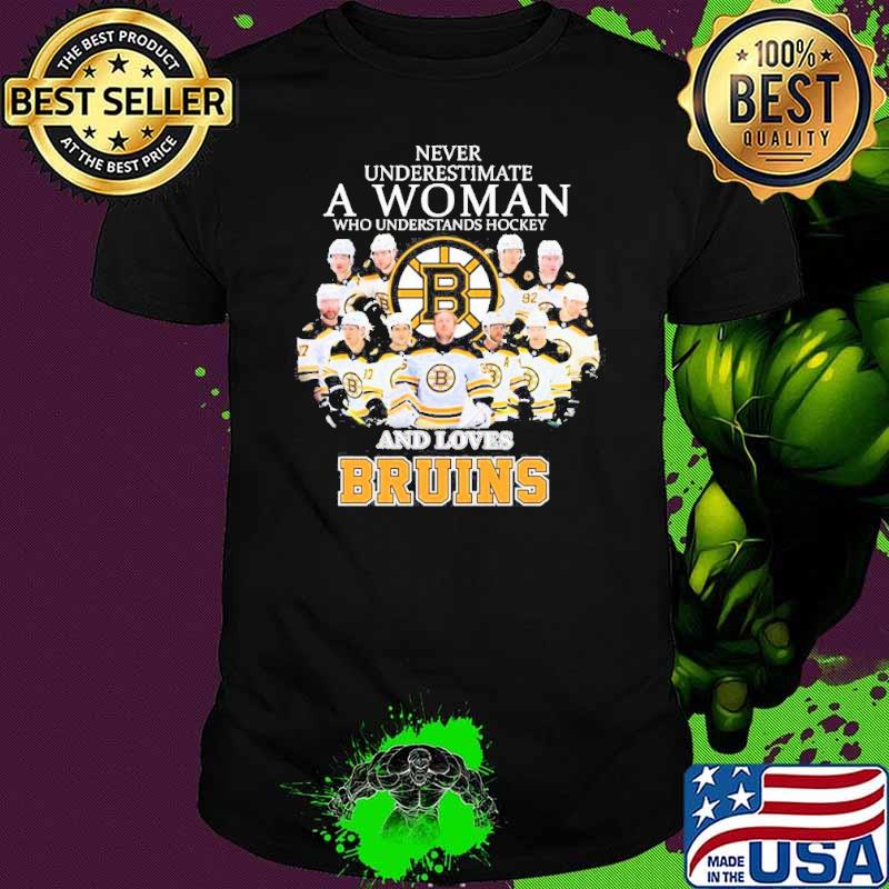 Never Underestimate A Woman Who Understand Hockey And Love Boston Bruins signatures player Shirt