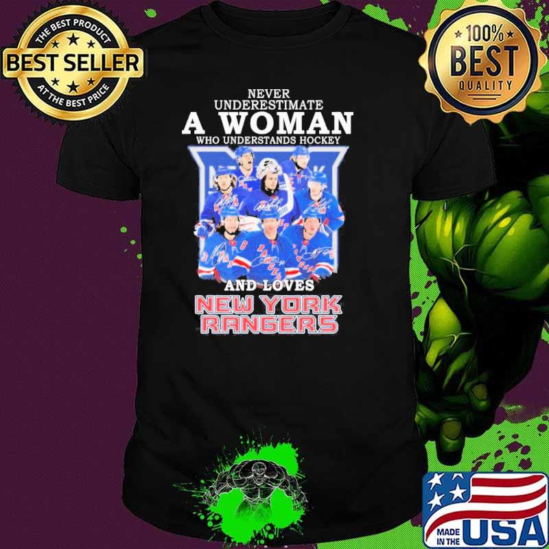 Never Underestimate A Woman Who Understands Hockey And Love New York Rangers 2023 signatures Shirt