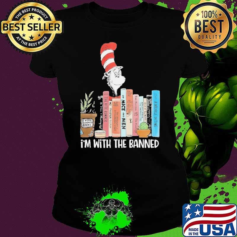 Official dr Seuss I'm with the banned shirt