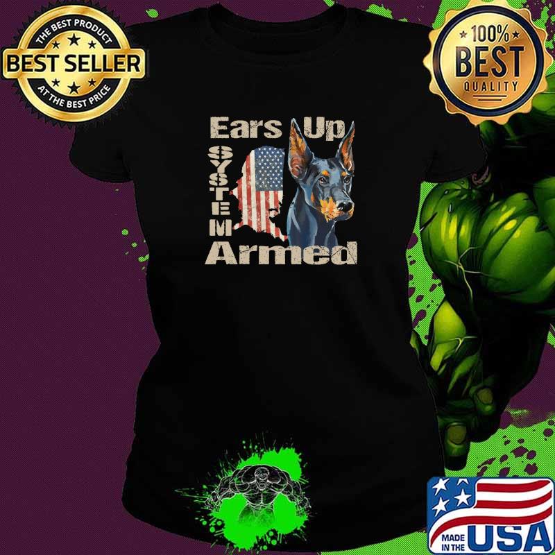 Original ears Up System Armed Fitted Doberman Ears Up System Armed American Flag Retro T-Shirt