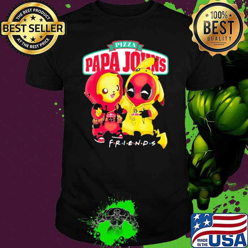 Pizza papa John's friends pikachu and Deadpool shirt
