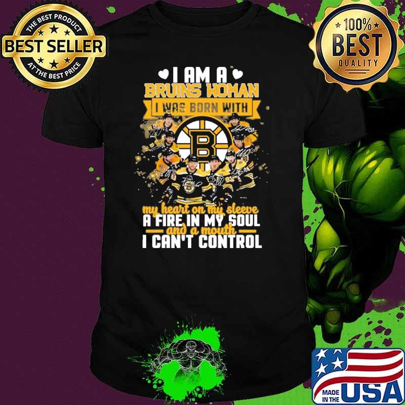 Premium i am a Bruins woman I was born with my heart on my sleeve a fire in my soul s Unisex Premium i am a Bruins woman I was born with my heart on my sleeve a fire in my soul s Unisex