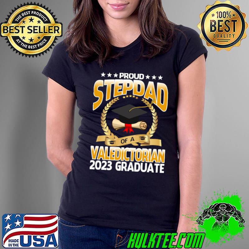 Proud Stepdad Of A Valedictorian 2023 Graduate Stars T-Shirt