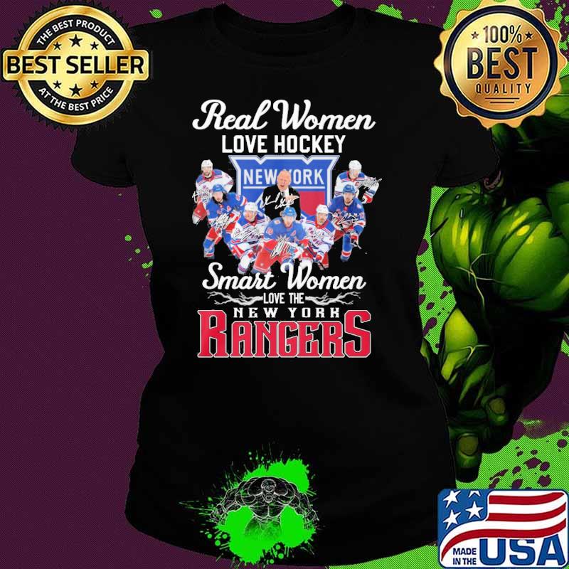 Real women love hockey smart women love the New York Rangers signatures s Ladies tee Real women love hockey smart women love the New York Rangers signatures s Ladies tee
