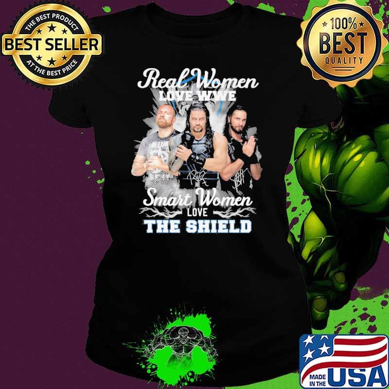 Real women love WWE smart women love the shield signatures s Ladies tee Real women love WWE smart women love the shield signatures s Ladies tee