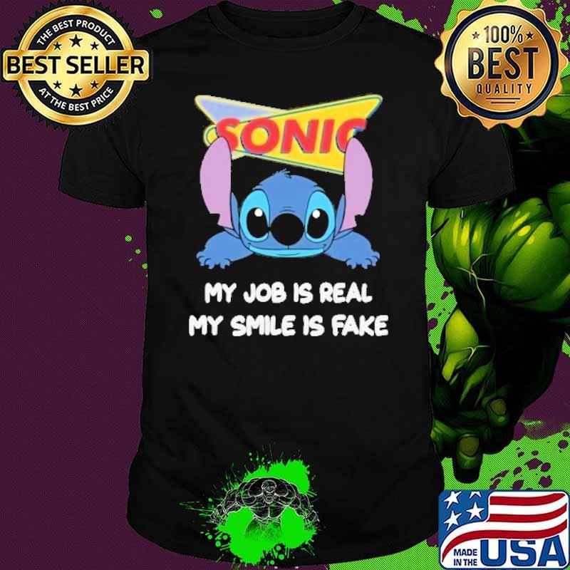 Sonic my job is real my smile is fake Stitch shirt