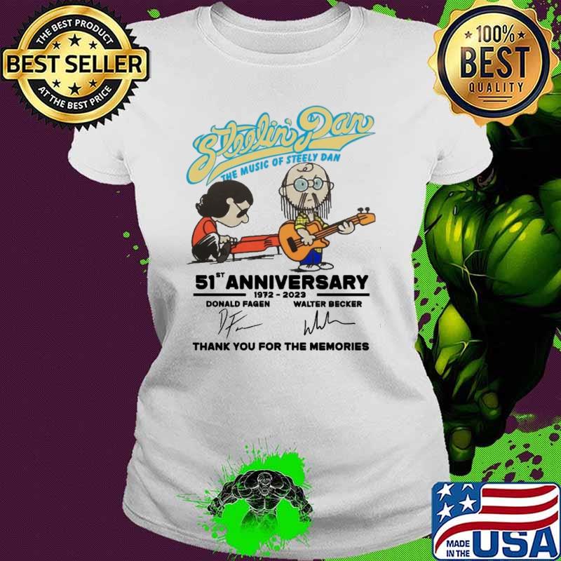 Steelin' Dan the music of Steely Dan 51st anniversary 1972-2023 thank you for the memories s Ladies tee Steelin' Dan the music of Steely Dan 51st anniversary 1972-2023 thank you for the memories s Ladies tee