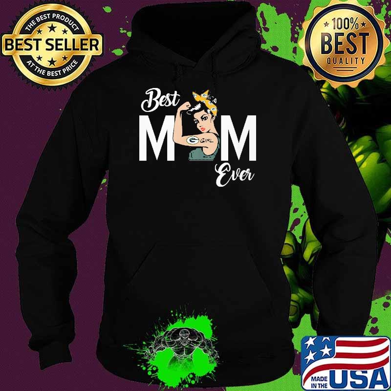 Strong best mom ever Green bay Packer s Hoodie Strong best mom ever Green bay Packer s Hoodie