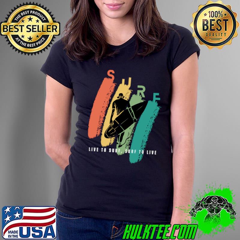 Sufe life to our to life retro your favorite water sport T-Shirt