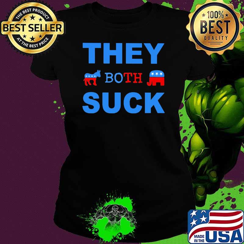 They both suck America flag Trump s Ladies tee They both suck America flag Trump s Ladies tee