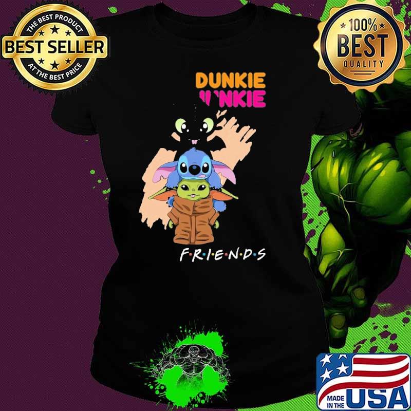 Toothless Stitch Baby Yoda Dunkie Junkie friends s Ladies tee Toothless Stitch Baby Yoda Dunkie Junkie friends s Ladies tee