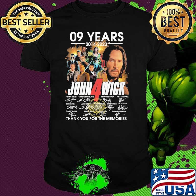 09 years 2014-2023 John Wick 4 thank you for the memories signatures shirt