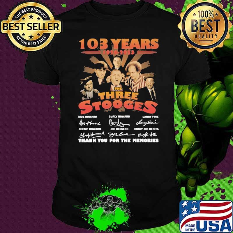 103 years 1920-2023 the three stooges thank you for the memories signatures shirt