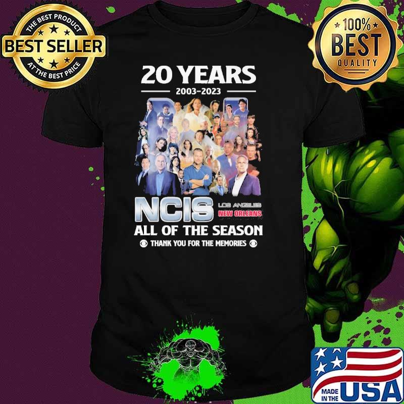 20 years 2003-2023 NCIS Los Angeles New Orleans all of the season thank you for the memories shirt