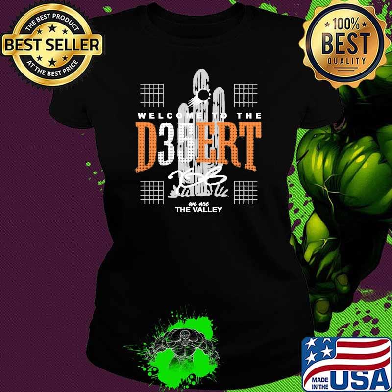 2023 Welcome To The D35ERT We Are The Valley Vintage Shirt Ladies tee 2023 Welcome To The D35ERT We Are The Valley Vintage Shirt Ladies tee