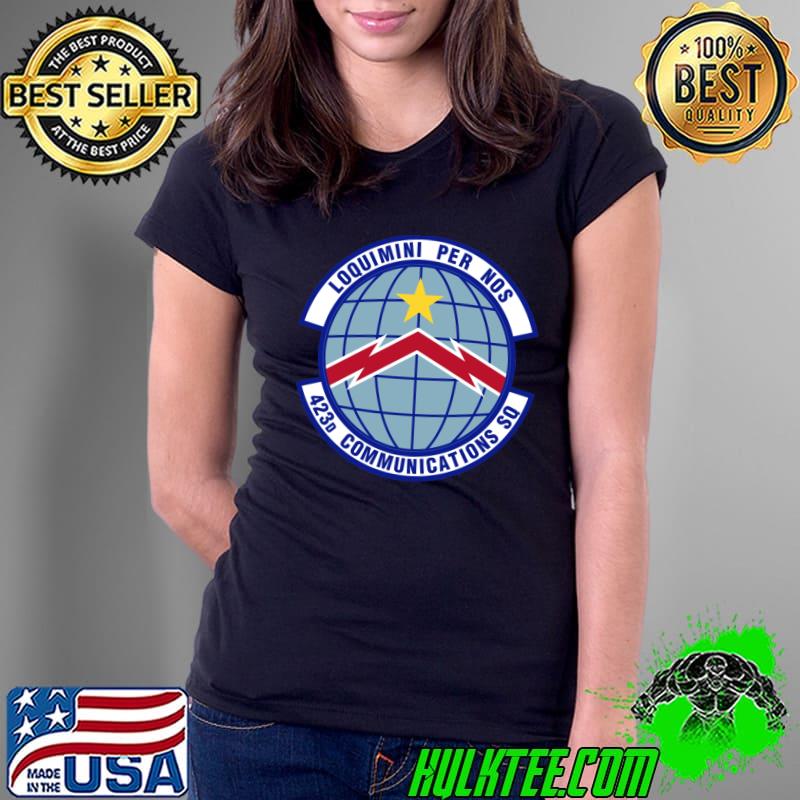 423d Communications Squadron Loquimini Per Nos U.S. Air Force T-Shirt Ladies Tee 423d Communications Squadron Loquimini Per Nos U.S. Air Force T-Shirt Ladies Tee