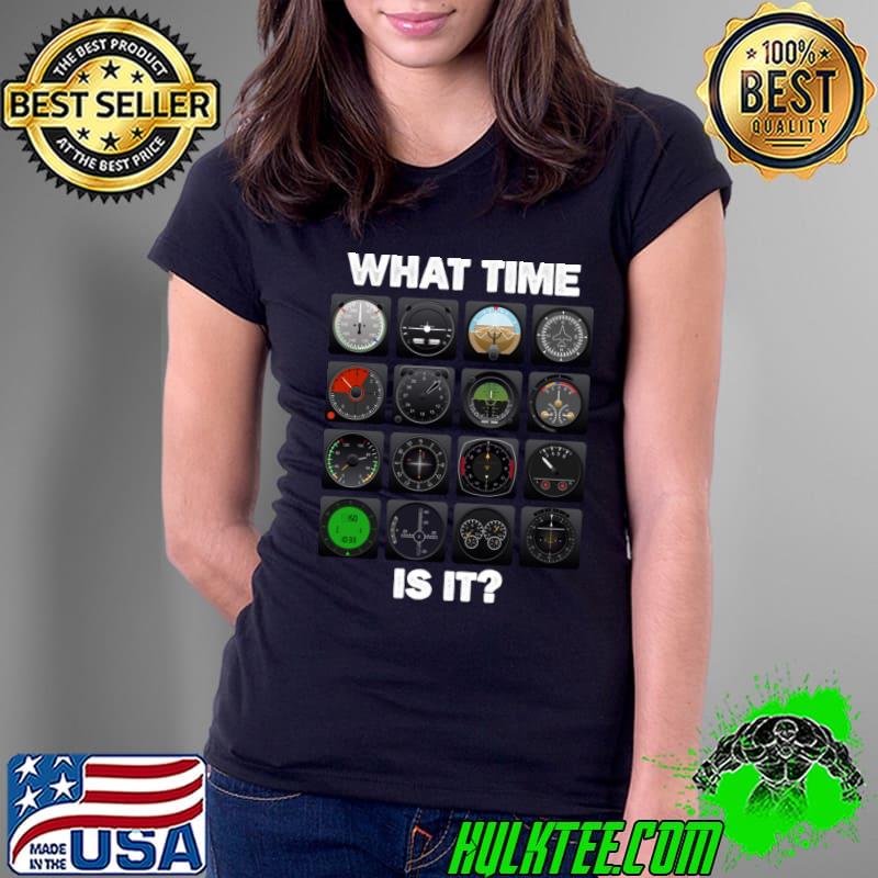 Aviation best gifts what time is it flight instruments T-Shirt