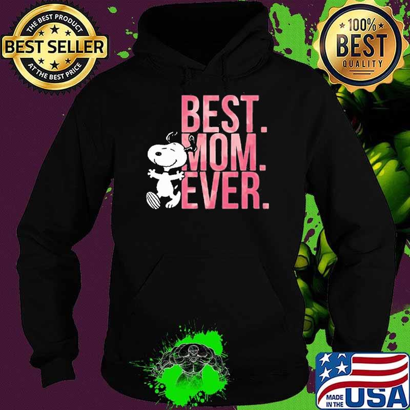 Best Mom Ever Snoopy Mom Happy Mother’s Day s Hoodie Best Mom Ever Snoopy Mom Happy Mother’s Day s Hoodie
