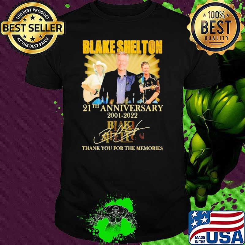 Blake Shelton 21th anniversary 2001-2022 thank you for the memories signature shirt