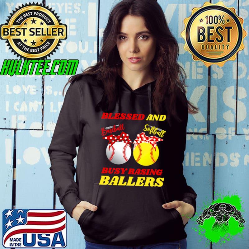 Blessed And Busy Raising Ballers Softball Baseball Mom Mother's Day T-Shirt Hoodie Blessed And Busy Raising Ballers Softball Baseball Mom Mother's Day T-Shirt Hoodie
