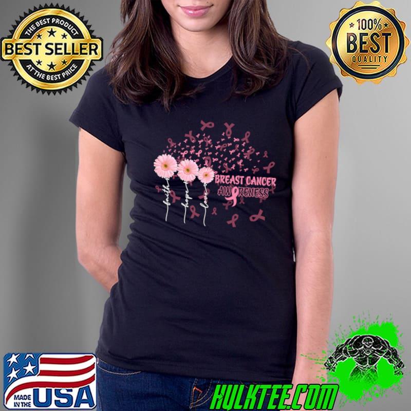 Breast Cancer Awereness Ribbon Daisy Flower Faith Hope Love T-Shirt