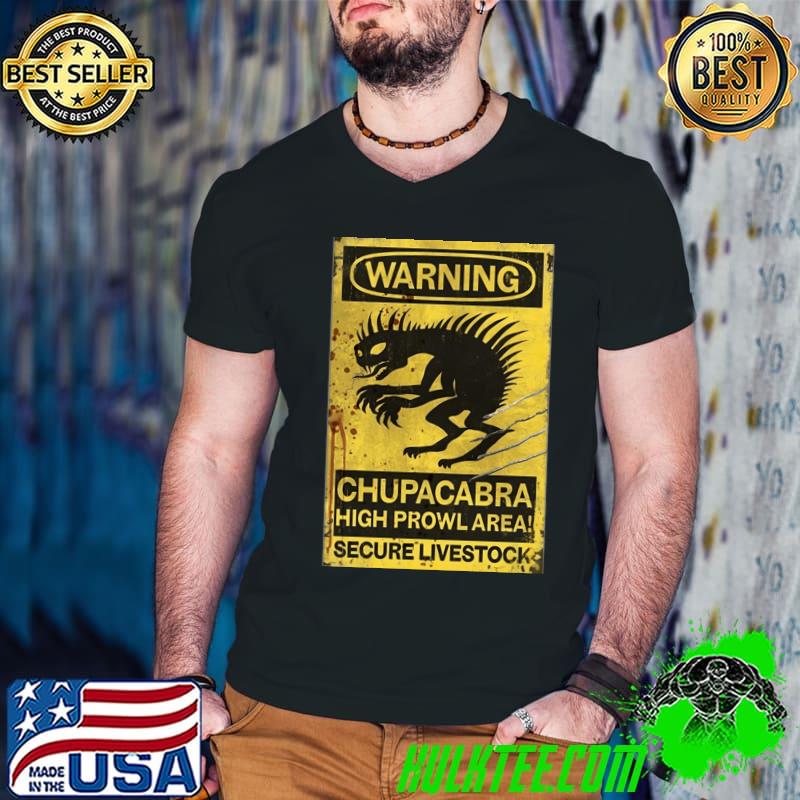 Chupacabra high prowl area secure livestock T-Shirt