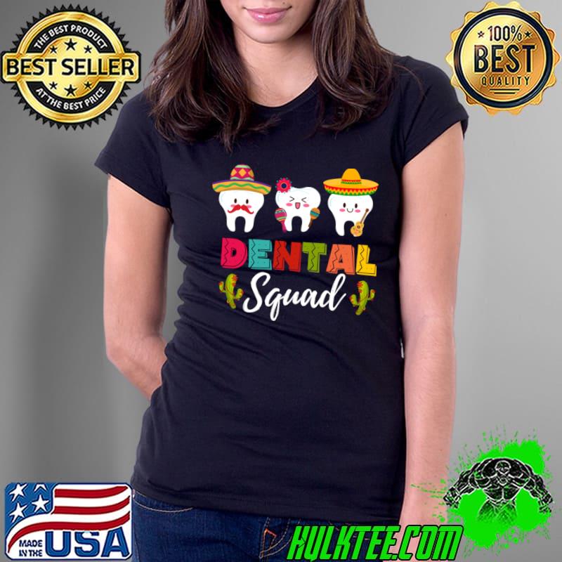 Cinco de mayo dental squad 5 de mayo T-Shirt