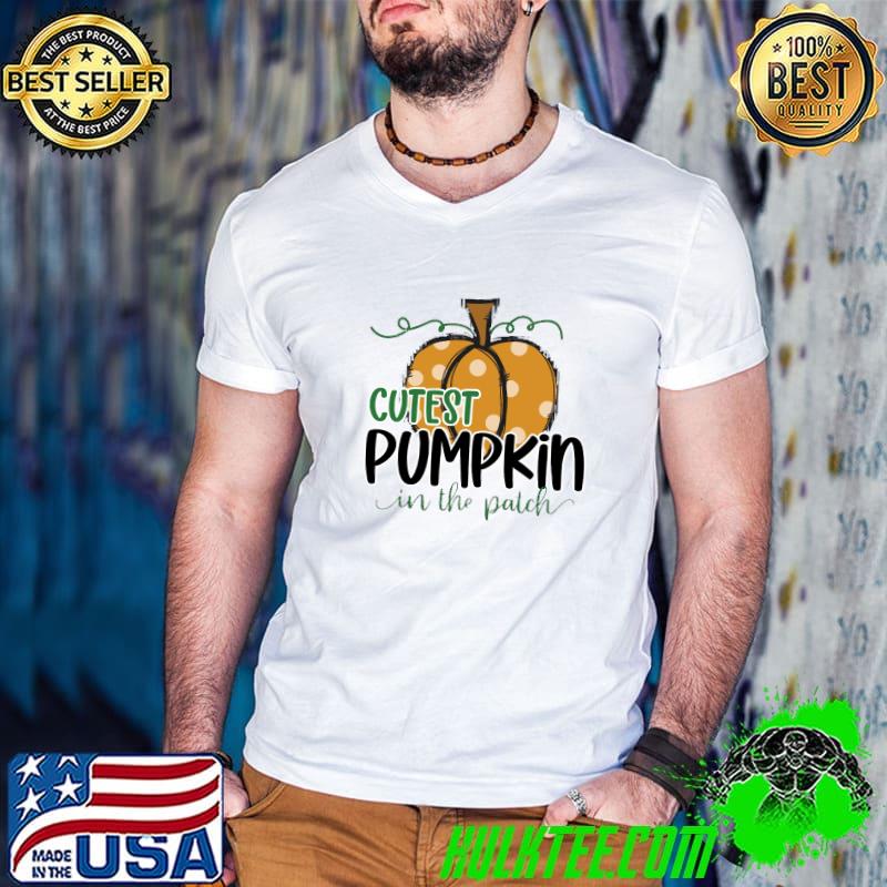 Cutest pumpkin in the patch halloween T-Shirt