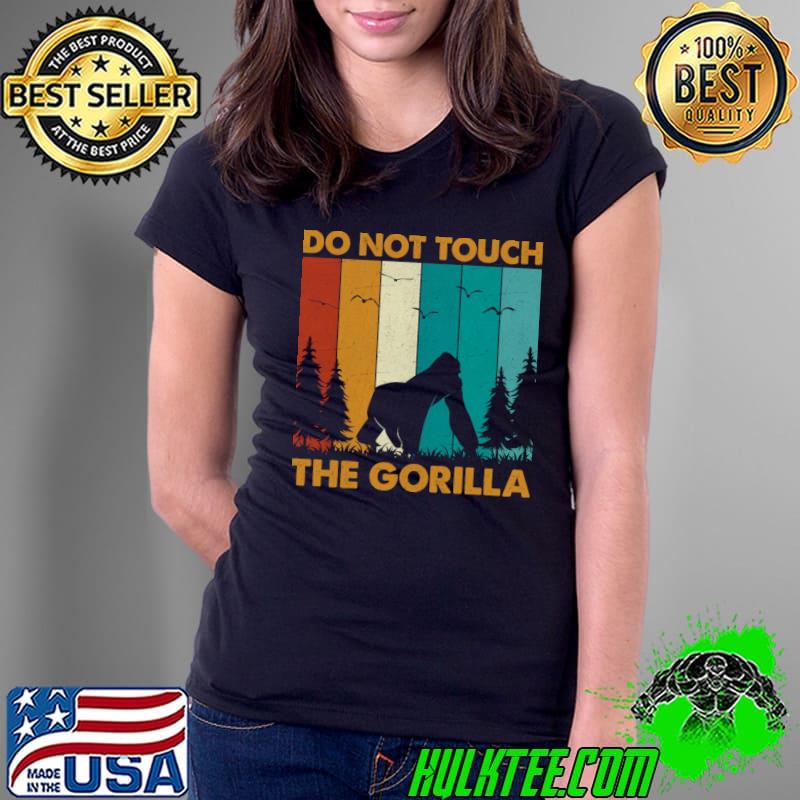 Do Not Touch The Gorilla Forest Vintage T-Shirt Ladies Tee Do Not Touch The Gorilla Forest Vintage T-Shirt Ladies Tee