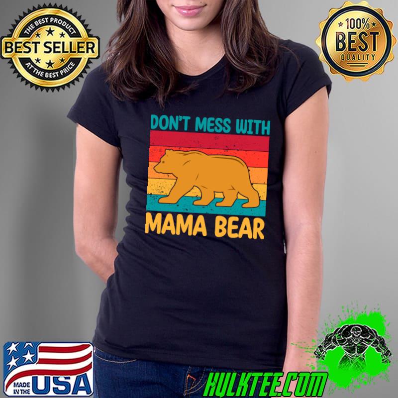 Don't Mess With Mama Bear Vintage T-Shirt