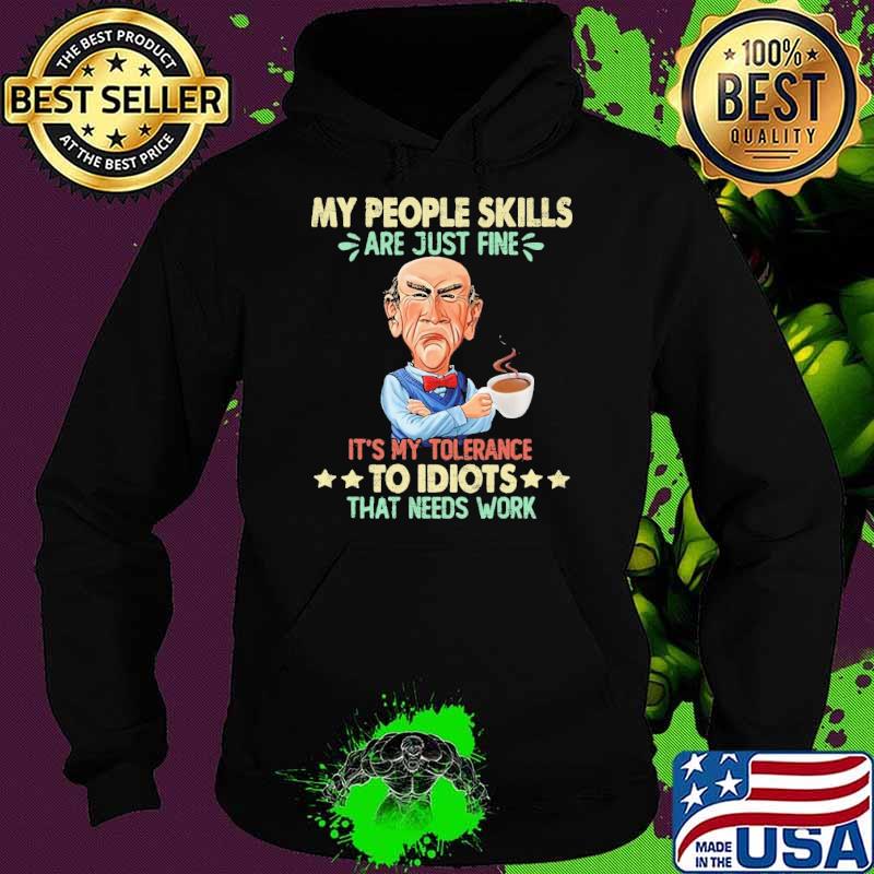 Dr Seuss my people skills are just fine it's my tolerance to idiots that needs work s Hoodie Dr Seuss my people skills are just fine it's my tolerance to idiots that needs work s Hoodie