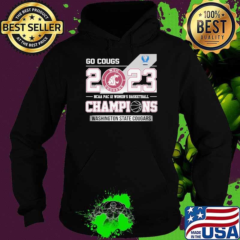 Go cougs 2023 WSU Cougars NCAA Pac 12 women's basketball champions Washington state cougars s Hoodie Go cougs 2023 WSU Cougars NCAA Pac 12 women's basketball champions Washington state cougars s Hoodie