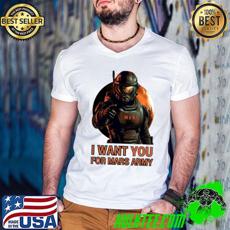 I Want You For Mars Army Red Planet Sci Fi T-Shirt I Want You For Mars Army Red Planet Sci Fi T-Shirt