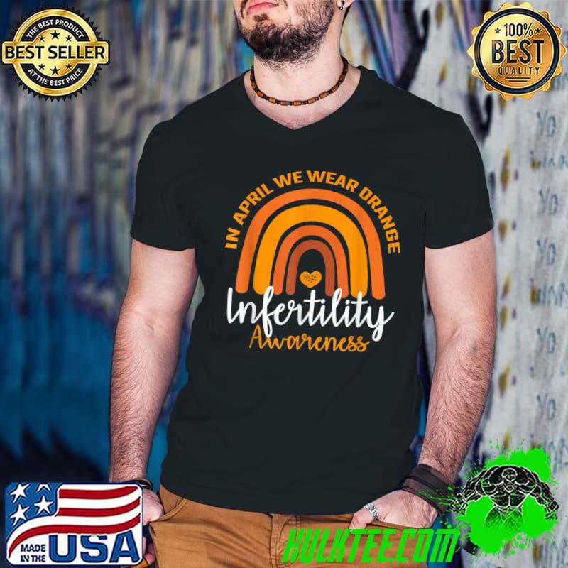 In April We Wear Orange Infertility Awareness Week Rainbow T-Shirt Guys V Neck In April We Wear Orange Infertility Awareness Week Rainbow T-Shirt Guys V Neck