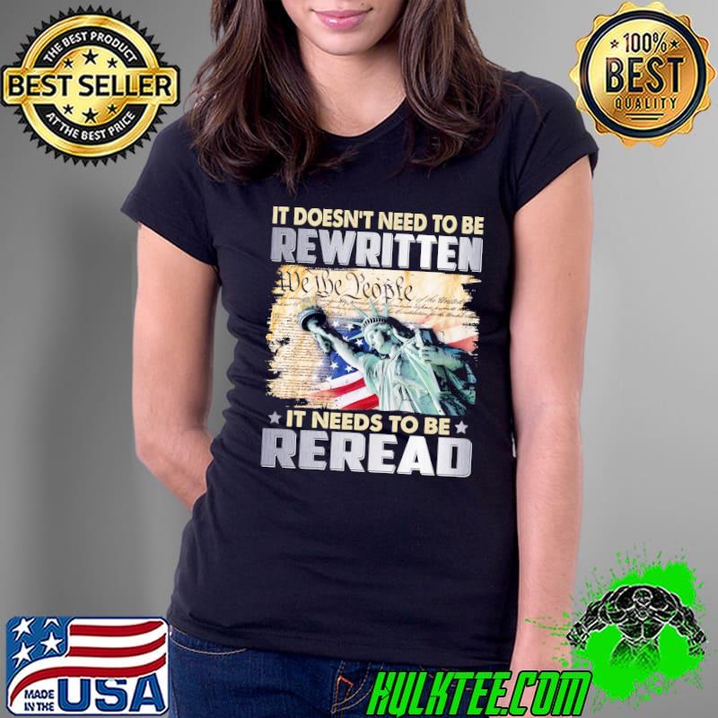 It doesn't need to be rewritten it needs to be reread we the people veteran s Ladies Tee It doesn't need to be rewritten it needs to be reread we the people veteran s Ladies Tee