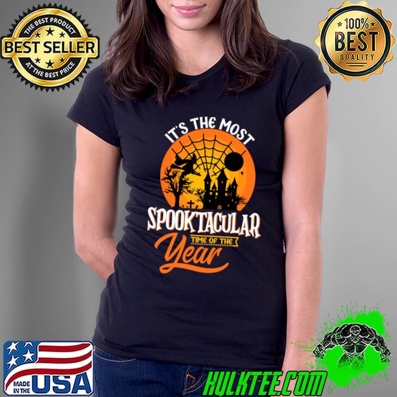 It's The Most Spooktacular Time Of The Year Witch Halloween T-Shirt