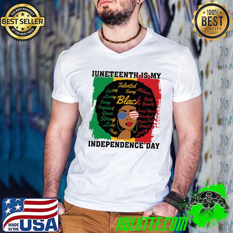 Juneteenth is my independence day black woman flag sunglasses usa flag T-Shirt
