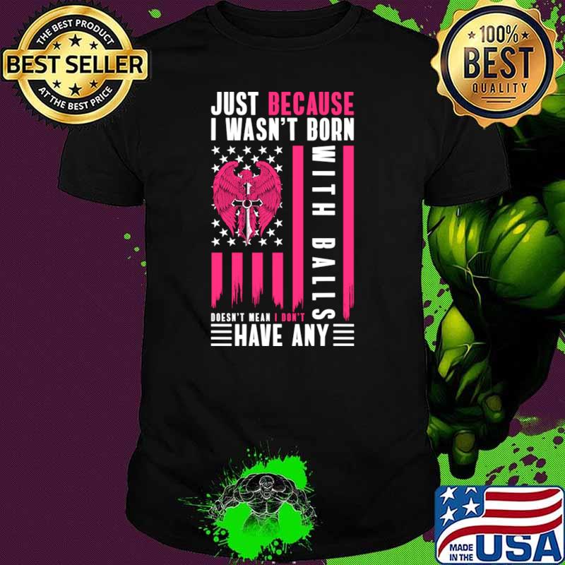 Just Because I Wasn't Born Prison Corrections Officer American Flag T-Shirt