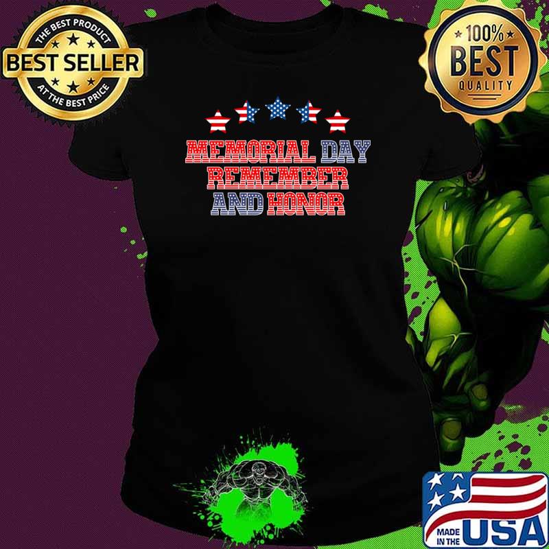 Memorial Day Remember And Honor Stars Election 2024 American Flag T-Shirt Ladies tee Memorial Day Remember And Honor Stars Election 2024 American Flag T-Shirt Ladies tee
