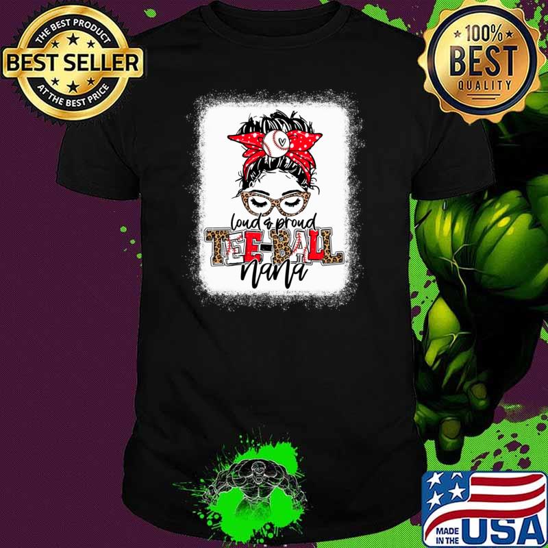 Messy Bun Nana Leopard Loud And Proud Tee Ball Nana T-Shirt