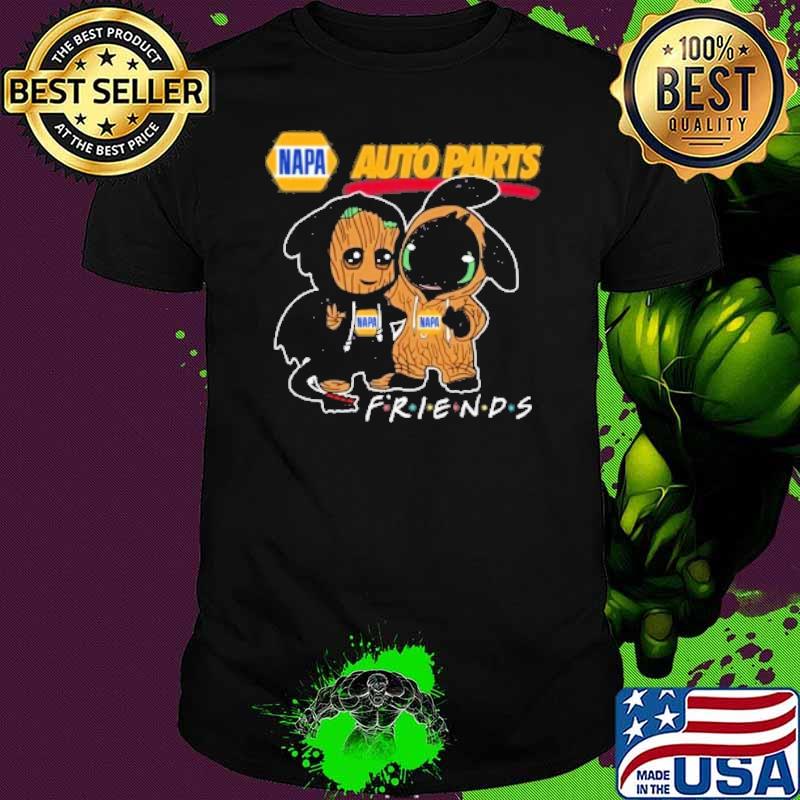 Napa auto parts friends groot and toothless shirt
