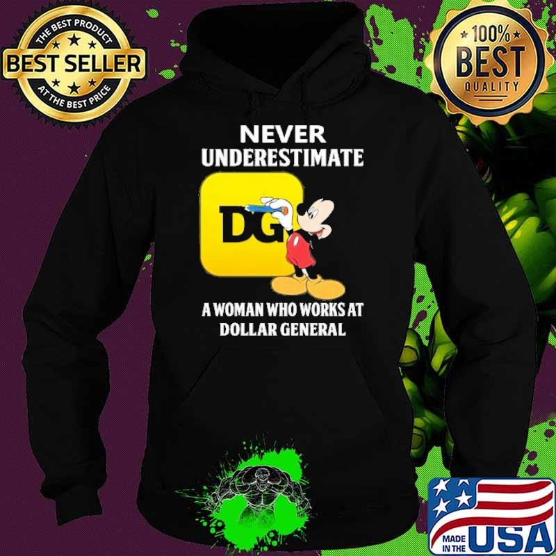 Never underestimate a woman who works at Dollar General Mickey mouse s Hoodie Never underestimate a woman who works at Dollar General Mickey mouse s Hoodie